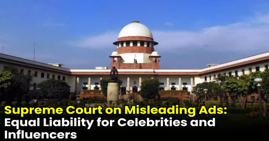 Supreme Court on Misleading Ads: Equal Liability for Celebrities and Influencers