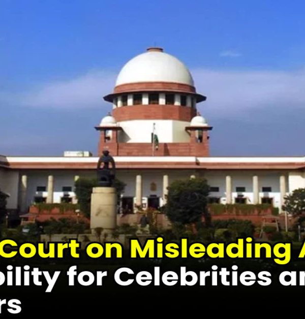 Supreme Court on Misleading Ads: Equal Liability for Celebrities and Influencers